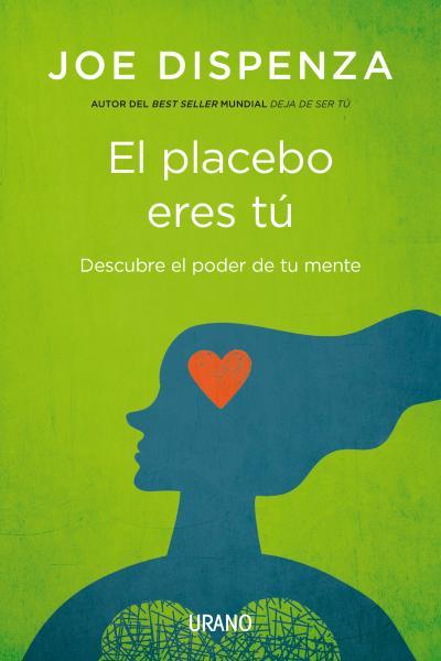 El placebo eres tú | 9788479538828 | Dispenza, Joe | Llibreria online de Figueres i Empordà