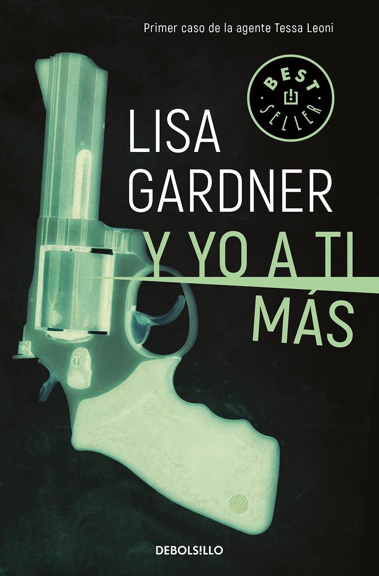 Y yo a ti más (Tessa Leoni #01) | 9788466343268 | Gardner, Lisa | Llibreria online de Figueres i Empordà