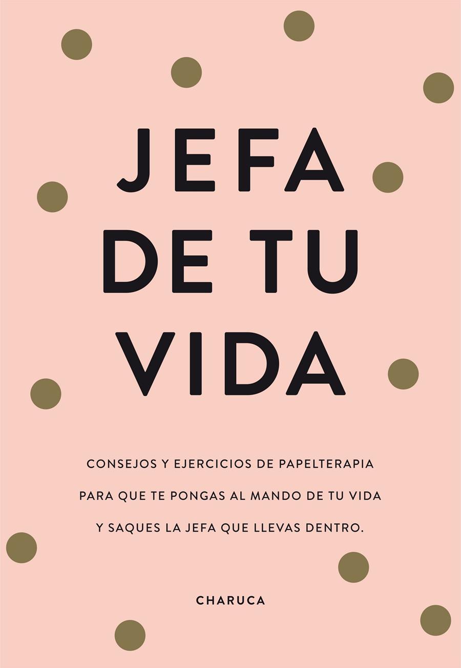 Jefa de tu vida | 9788417671822 | Charuca | Llibreria online de Figueres i Empordà