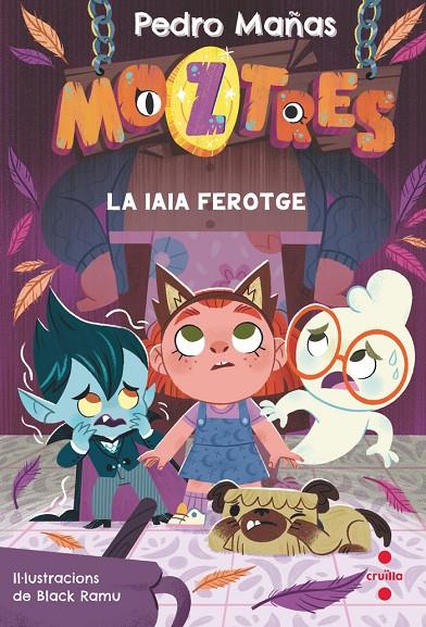 MOZTRES #05. La iaia ferotge | 9788466157605 | Mañas Romero, Pedro | Llibreria online de Figueres i Empordà