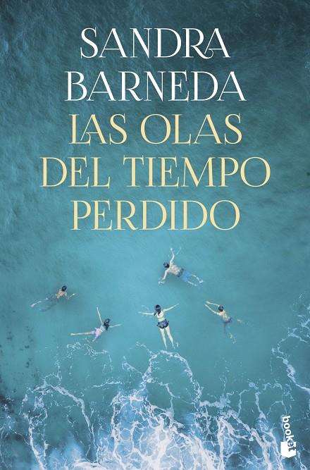 Las olas del tiempo perdido | 9788408276937 | Barneda, Sandra | Llibreria online de Figueres i Empordà