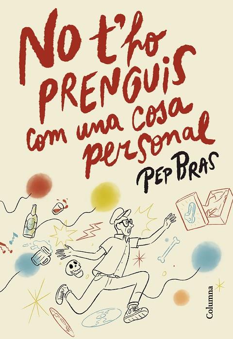 No t'ho prenguis com una cosa personal | 9788466433051 | Bras, Pep | Llibreria online de Figueres i Empordà