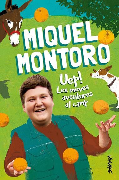 Uep! Les meves aventures al camp | 9788418456046 | Montoro, Miquel | Librería online de Figueres / Empordà