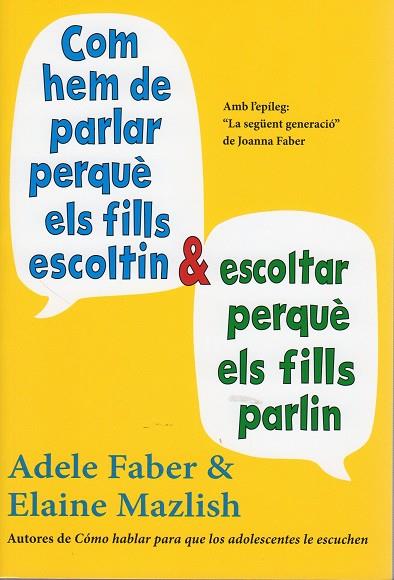 COM HEM DE PARLAR PERQUÈ ELS FILLS ESCOLTIN I ESCOLTAR PERQUÈ ELS FILLS PARLIN | 9788497991278 | Faber, Adele/Mazlish, Elaine | Llibreria online de Figueres i Empordà