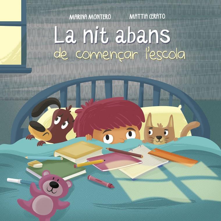 La nit abans de començar l'escola | 9788448846657 | MONTERO, MARINA/CERATO, MATTIA | Llibreria online de Figueres i Empordà