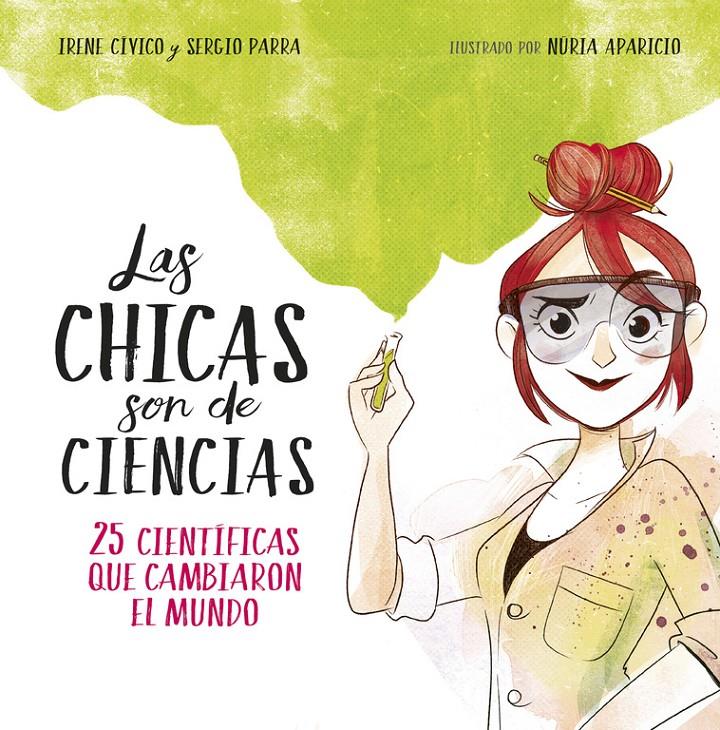 Las chicas son de ciencias | 9788490438824 | Irene Cívico/Sergio Parra | Llibreria online de Figueres i Empordà