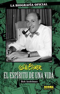 WILL EISNER: EL ESPÍRITU DE UNA VIDA | 9788498149739 | Eisner, Will/Andelman, Bob | Librería online de Figueres / Empordà