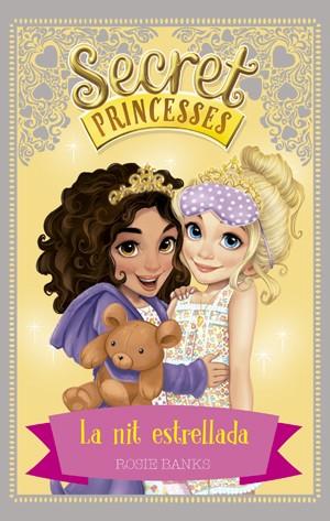 La nit estrellada (Secret Princesses #03) | 9788424659417 | Banks, Rosie | Llibreria online de Figueres i Empordà