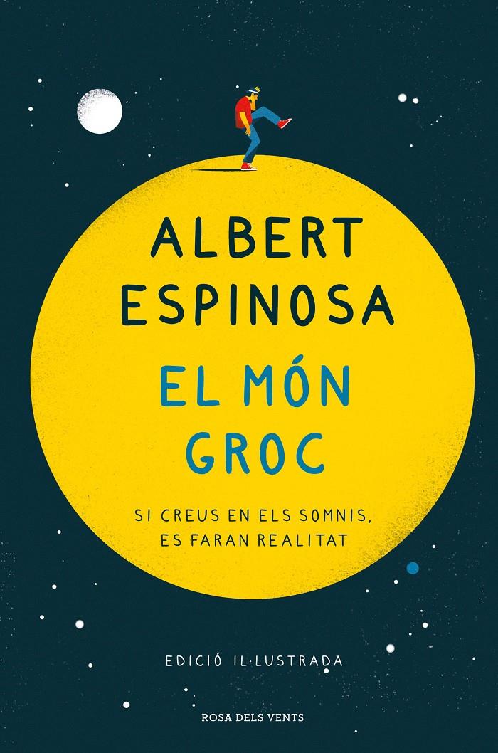 El món groc (edició il·lustrada) | 9788418033025 | Espinosa, Albert | Llibreria online de Figueres i Empordà