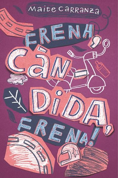 FRENA,CANDIDA,FRENA! | 9788466143660 | Carranza, Maite | Librería online de Figueres / Empordà