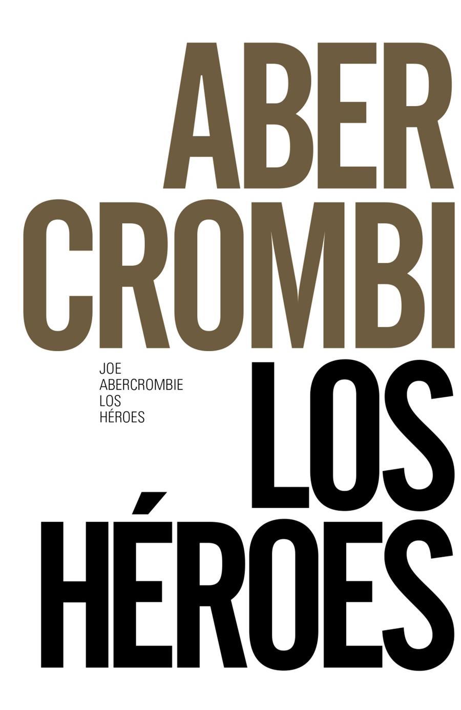 Los Héroes (Historias del mundo de la Primera Ley #02) | 9788491043621 | Abercrombie, Joe | Librería online de Figueres / Empordà