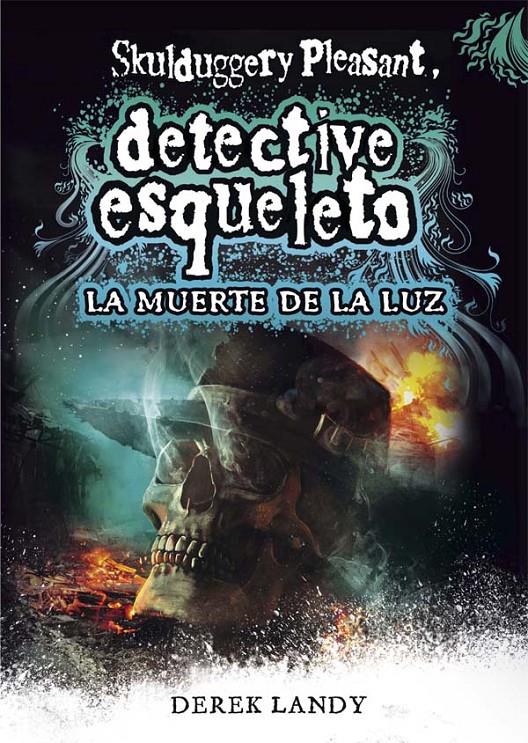 DETECTIVE ESQUELETO #09: LA MUERTE DE LA LUZ | 9788467590609 | Landy, Derek | Llibreria online de Figueres i Empordà