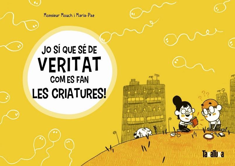 JO SÍ QUE SÉ DE VERITAT COM ES FAN LES CRIATURES! | 9788417383572 | Mouch, Monsieur | Llibreria online de Figueres i Empordà