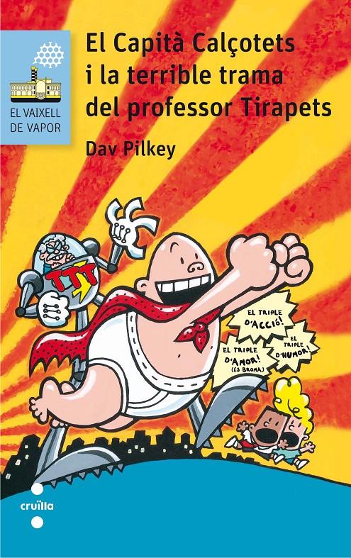 LA TERRIBLE TRAMA DEL PROFESSOR TIRAPETS (Capità Calçotets) | 9788466141666 | Pilkey, Dav | Librería online de Figueres / Empordà