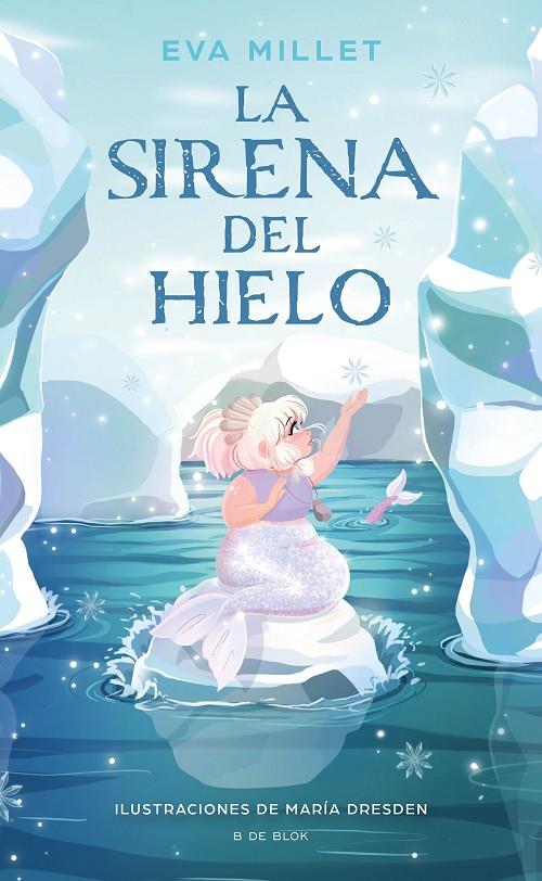 La sirena del hielo | 9788418054945 | Millet, Eva | Llibreria online de Figueres i Empordà