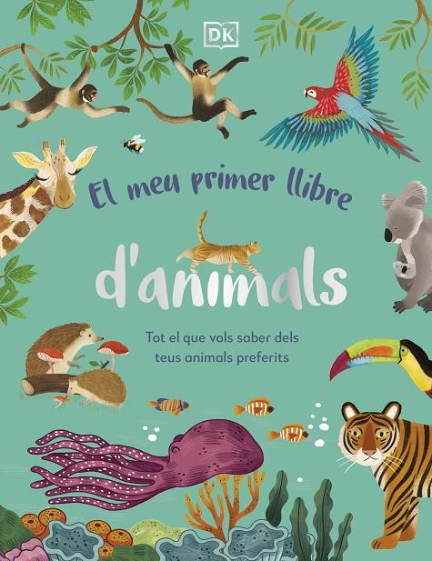 El meu primer llibre d'animals | 9780241682135 | DK | Librería online de Figueres / Empordà