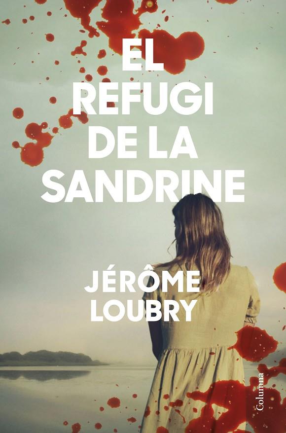 El refugi de la Sandrine | 9788466428354 | Loubry, Jérôme | Llibreria online de Figueres i Empordà