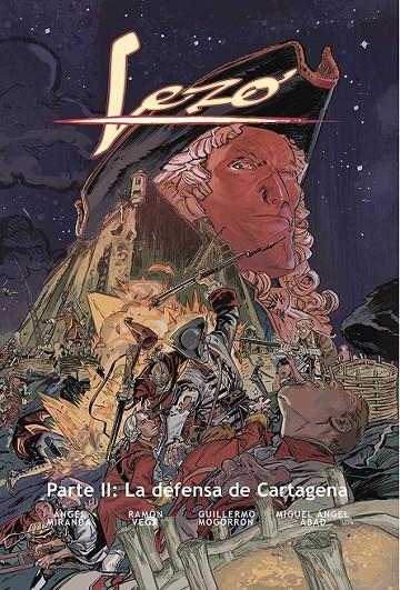 LEZO #02. LA DEFENSA DE CARTAGENA | 9788409662517 | Miranda, Angel/Mogorron, Guillermo/Vega, Ramón/Abad, Miguel Angel | Llibreria online de Figueres i Empordà