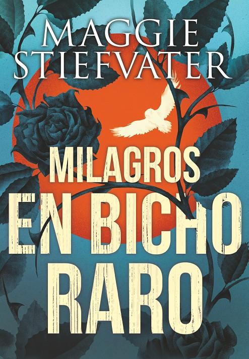 MILAGROS EN BICHO RARO | 9788491079750 | Stiefvater, Maggie | Llibreria online de Figueres i Empordà