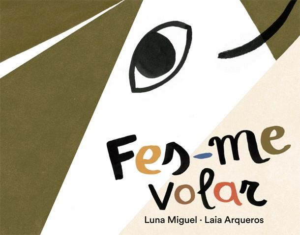 Fes-me volar | 9788424664596 | Miguel, Luna | Llibreria online de Figueres i Empordà