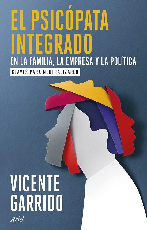 El psicópata integrado en la familia, la empresa y la política | 9788434437920 | Garrido, Vicente | Librería online de Figueres / Empordà