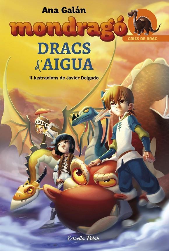 Mondragó #03. Dracs d'aigua | 9788491371748 | Ana Galán | Librería online de Figueres / Empordà