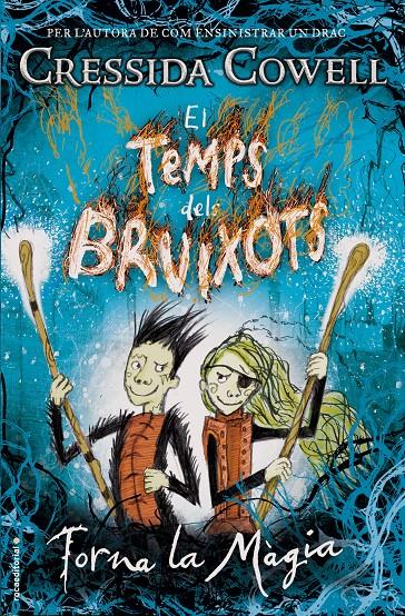 El temps dels bruixots #02. Torna la màgia | 9788417167011 | Cowell, Cressida | Llibreria online de Figueres i Empordà