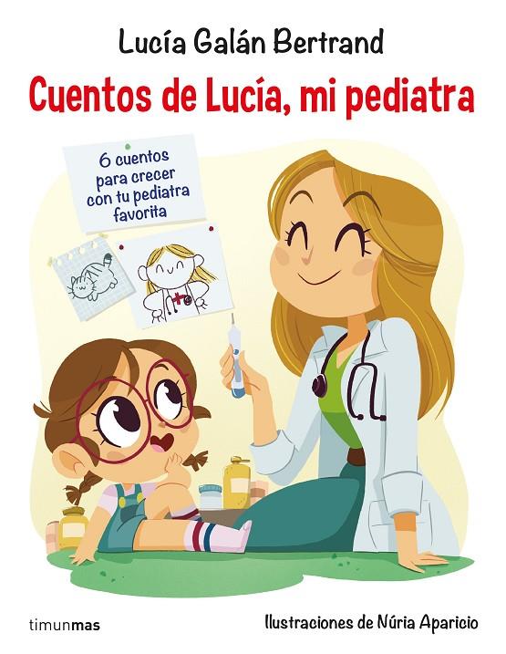Cuentos de Lucía, mi pediatra | 9788408201687 | Galán Bertrand, Lucía | Librería online de Figueres / Empordà