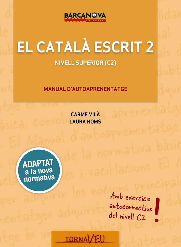 El Català escrit 2 | 9788448947019 | Vilà, Carme/Homs, Laura | Llibreria online de Figueres i Empordà