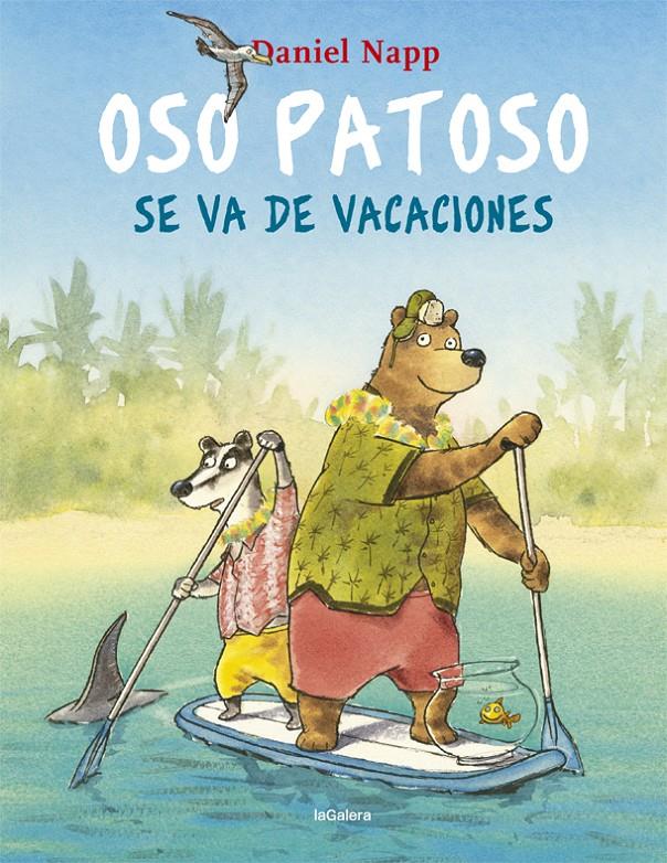 Oso Patoso se va de vacaciones | 9788424665548 | Napp, Daniel | Llibreria online de Figueres i Empordà