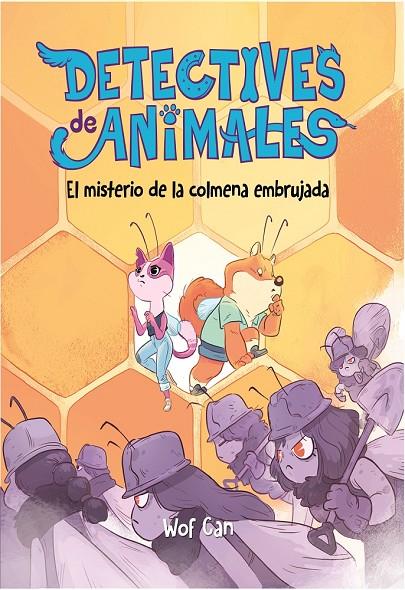 El misterio de la colmena embrujada (Detectives de animales #02) | 9788417390174 | Wof Can | Llibreria online de Figueres i Empordà