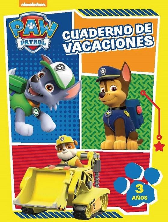 Cuaderno de vacaciones. 3 años (Paw Patrol. Cuadernos de vacaciones) | 9788437201047 | NICKELODEON | Librería online de Figueres / Empordà