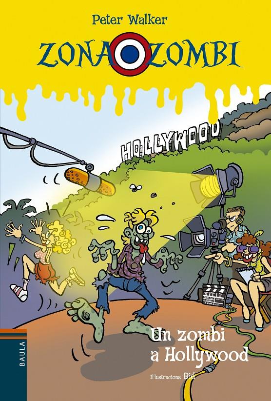 Un zombi a Hollywood (Zona Zombi #11) | 9788447929566 | Walker, Peter | Llibreria online de Figueres i Empordà