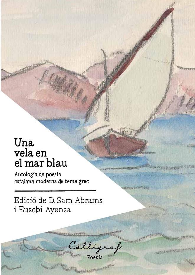 Una vela en el mar blau. Antologia de poesia catalana moderna de tema grec | 9788412015171 | VVAA | Llibreria online de Figueres i Empordà