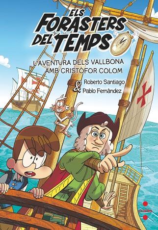 Els Forasters del Temps #18. L'aventura dels Vallbona amb Cristòfor Colom | 9788466158183 | Santiago, Roberto/Fernández Berrocal, Pablo | Librería online de Figueres / Empordà