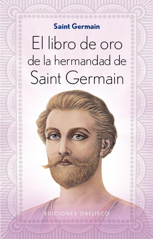 El libro de oro de la hermandad de Saint Germain | 9788491110675 | GERMAIN, SAINT | Llibreria online de Figueres i Empordà