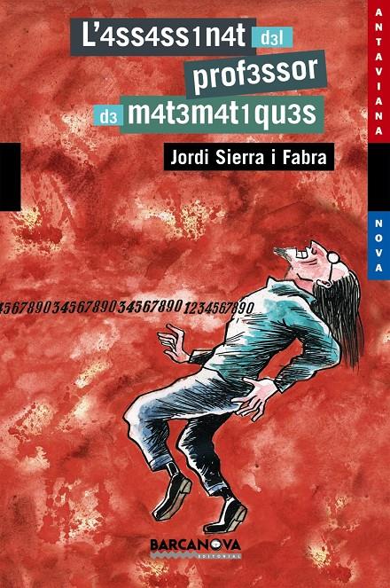 L'4SS4SS1N4T D3L PROF3SSOR D3 M4T3M4T1QU3S (L'assassinat del professor de matemàtiques) | 9788448919429 | Sierra i Fabra, Jordi | Llibreria online de Figueres i Empordà