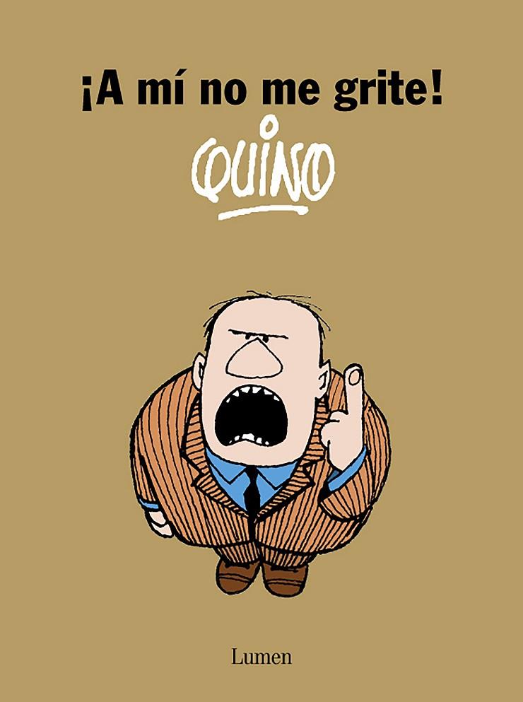 ¡A mí no me grite! | 9788426416247 | Quino | Llibreria online de Figueres i Empordà