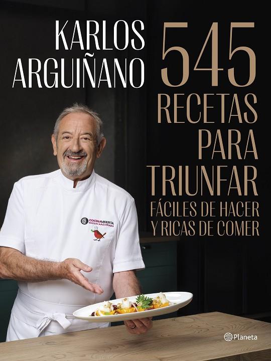 545 recetas para triunfar | 9788408294467 | Arguiñano, Karlos | Librería online de Figueres / Empordà