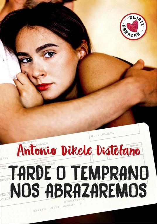 Tarde o temprano nos abrazaremos | 9788490437230 | DISTEFANO, ANTONIO DIKELE | Llibreria online de Figueres i Empordà