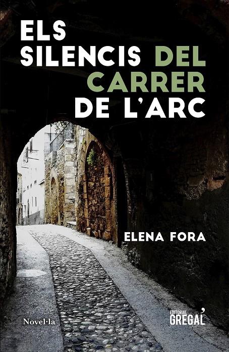 Els silencis del carrer de l'Arc | 9788417660840 | Fora Eroles, Elena | Llibreria online de Figueres i Empordà