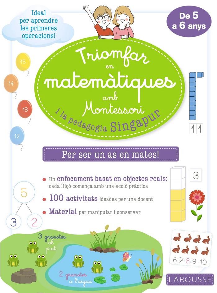 Triomfar en matemàtiques amb Montessori i la pedagogia Singapur | 9788418100307 | Larousse Editorial | Librería online de Figueres / Empordà