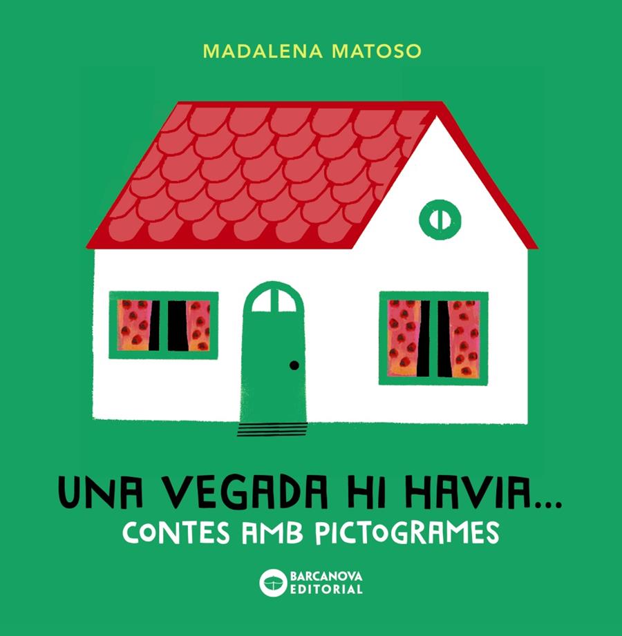 Una vegada hi havia... Contes amb pictogrames | 9788448946623 | Matoso, Madalena | Llibreria online de Figueres i Empordà