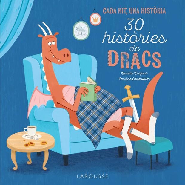 30 Històries de dracs | 9788419739889 | Éditions Larousse | Librería online de Figueres / Empordà