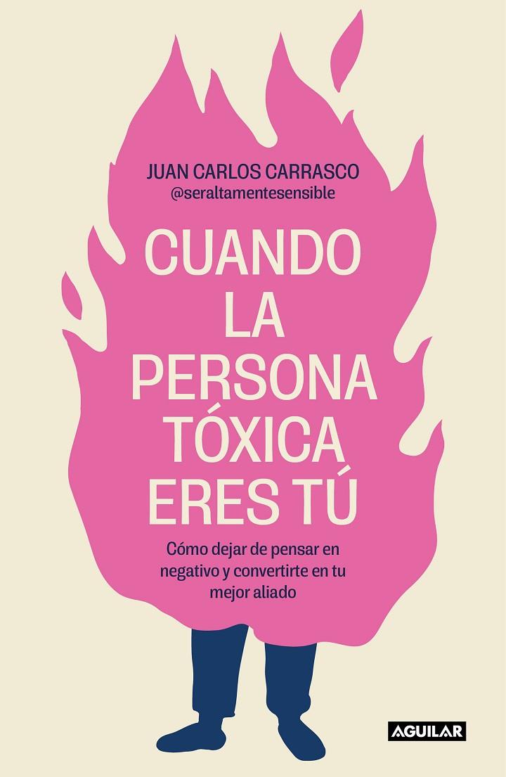 Cuando la persona tóxica eres tú | 9788403524538 | Carrasco (@seraltamentesensible), Juan Carlos | Llibreria online de Figueres i Empordà