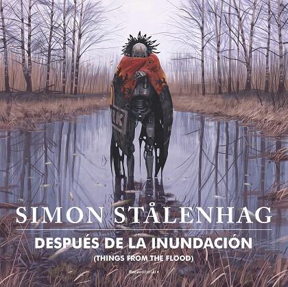 Después de la inundación. Things from the flood | 9788417968915 | Stålenhag, Simon | Llibreria online de Figueres i Empordà