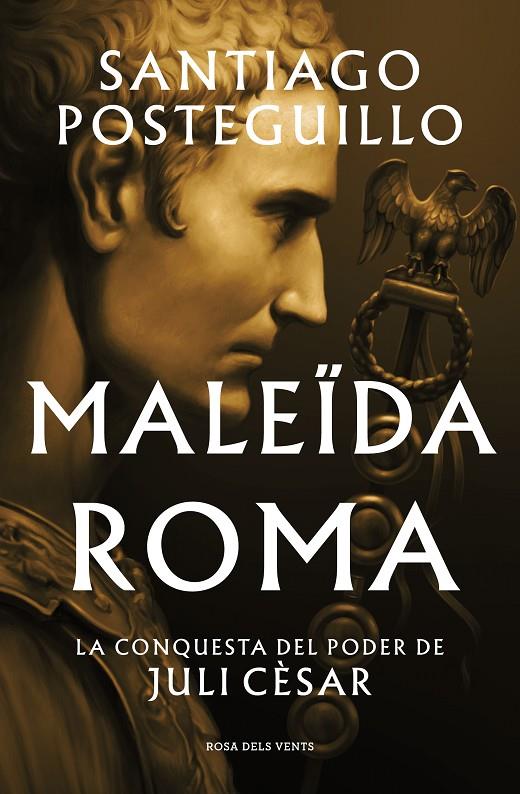 Maleïda Roma (Sèrie Juli Cèsar #02) | 9788419259523 | Posteguillo, Santiago | Librería online de Figueres / Empordà