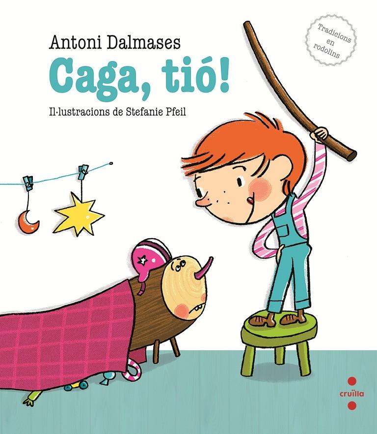 CAGA, TIO! | 9788466137287 | Dalmases, Antoni | Librería online de Figueres / Empordà