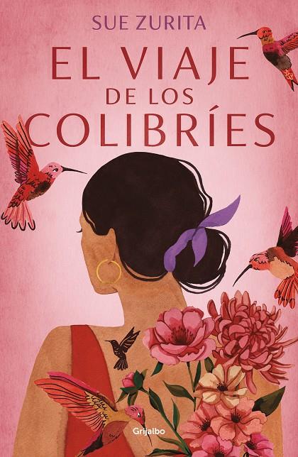 El viaje de los colibríes | 9788425359996 | Zurita, Sue | Llibreria online de Figueres i Empordà