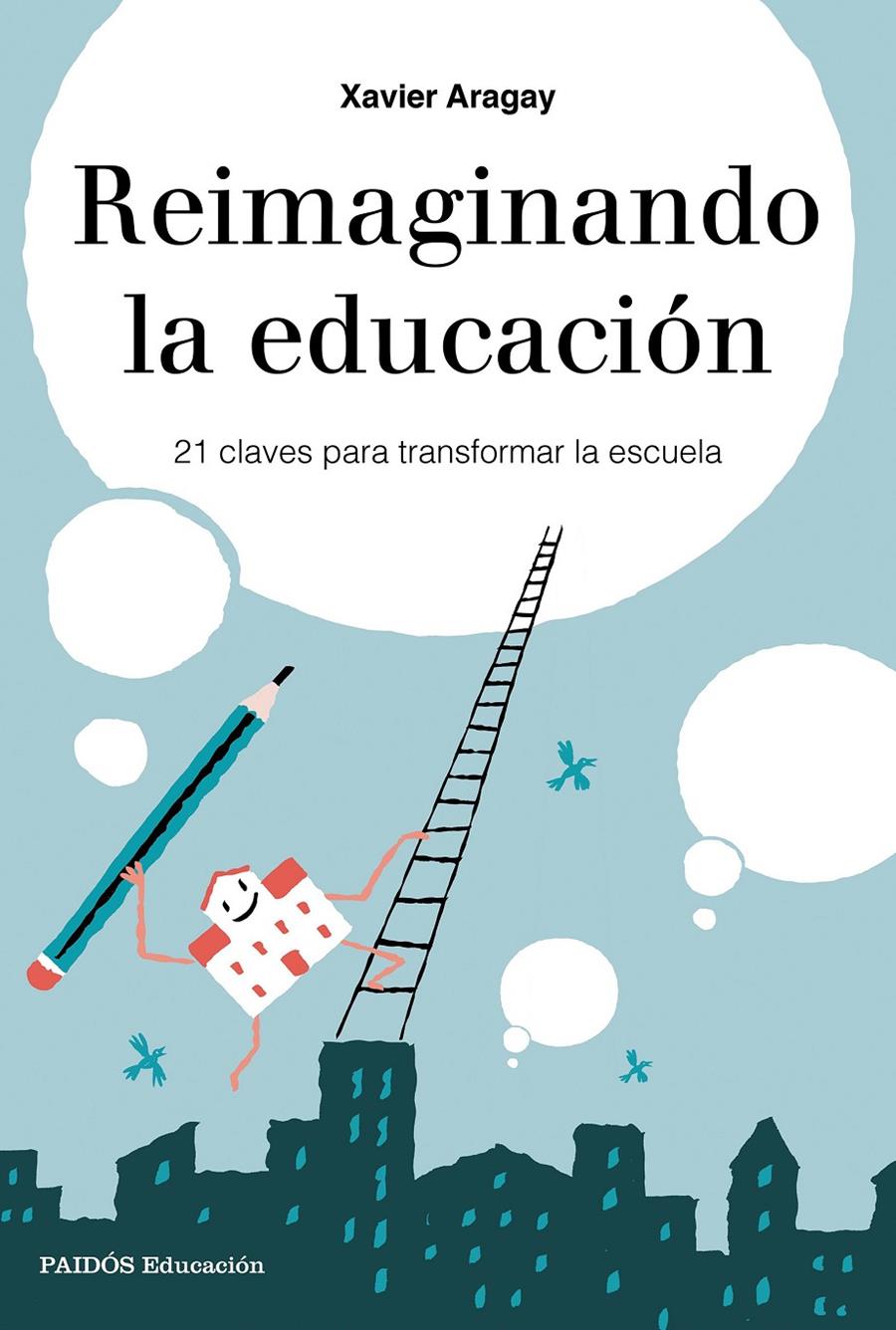 Reimaginando la educación | 9788449333729 | Aragay, Xavier | Llibreria online de Figueres i Empordà